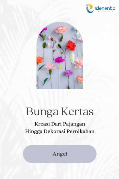 Sampul buku Bunga Kertas: Kreasi...